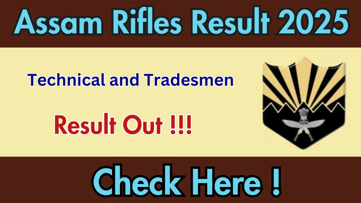 Assam Rifles Technical & Tradesman Result 2025 {Out} Download Link