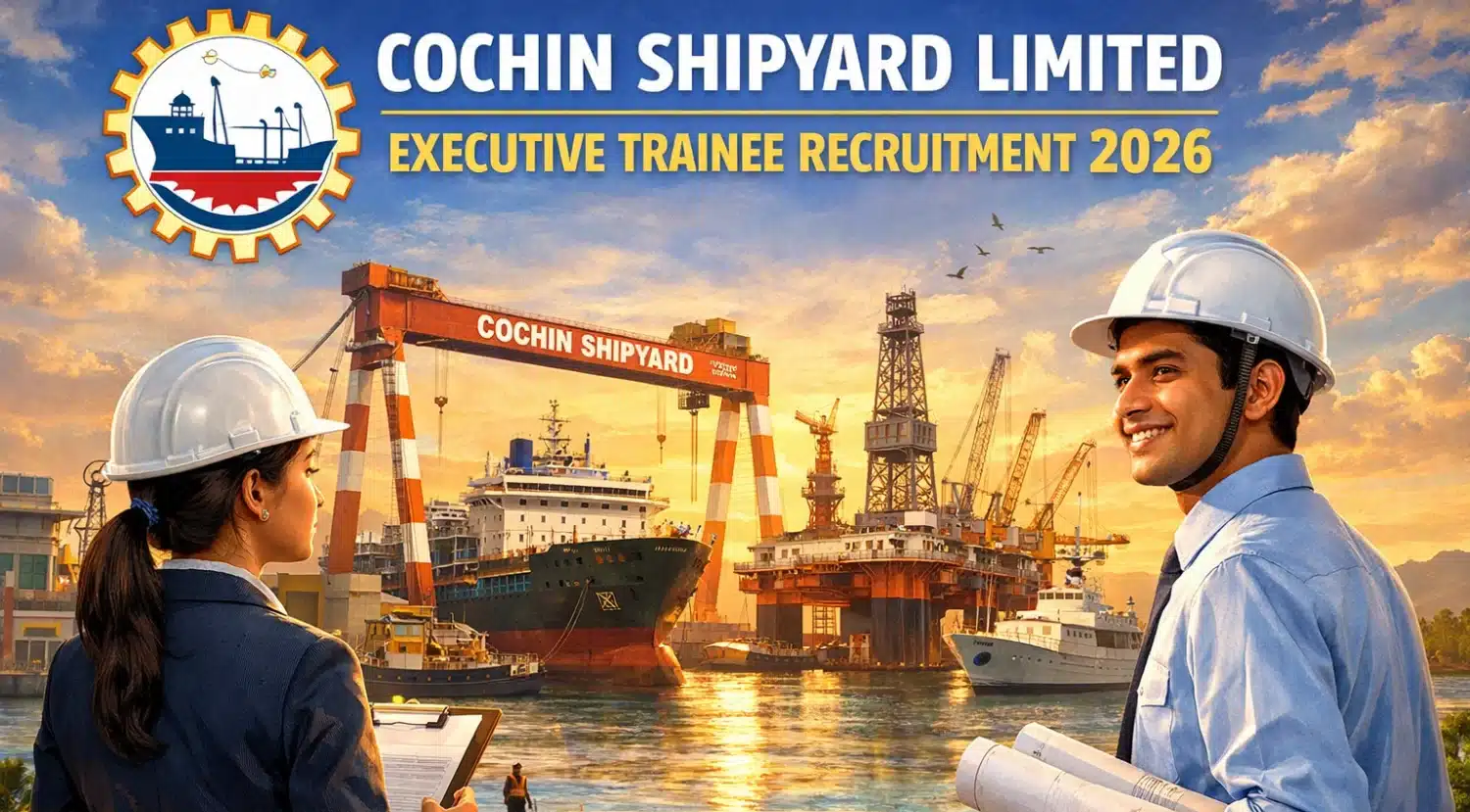 Cochin Shipyard CSL Executive Trainee Recruitment 2026