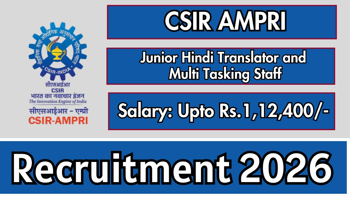 CSIR (AMPRI) Junior Hindi Translator & MTS Online Form 2026
