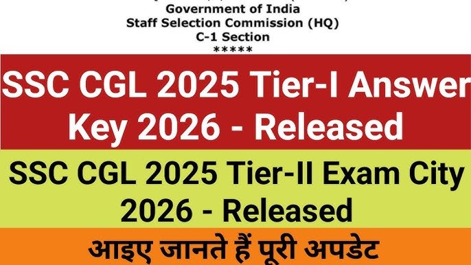 SSC CGL 2025 Tier I Answer Key 2026 & Tier II Exam City 2026