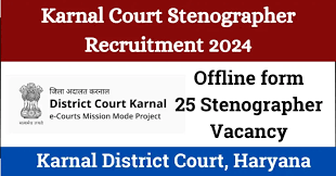 Karnal Court Stenographer Recruitment 2026
