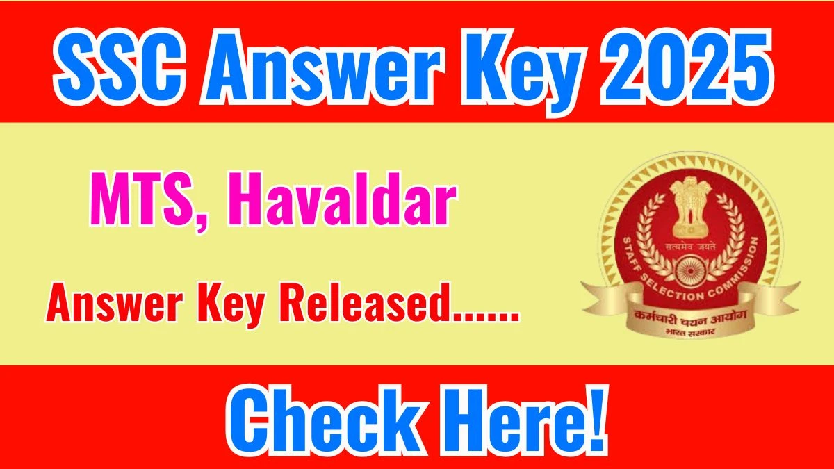 SSC MTS and Havaldar Recruitment 2025 Answer Key