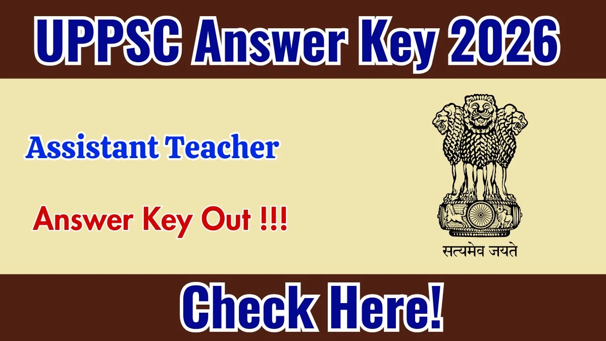 UPPSC Answer Key 2026 for Assistant Teacher / Trained Graduate Grade Pre Exam