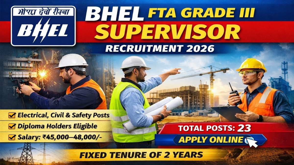 BHEL Recruitment 2026 – Apply Online 23 FTA Grade III Supervisor Posts