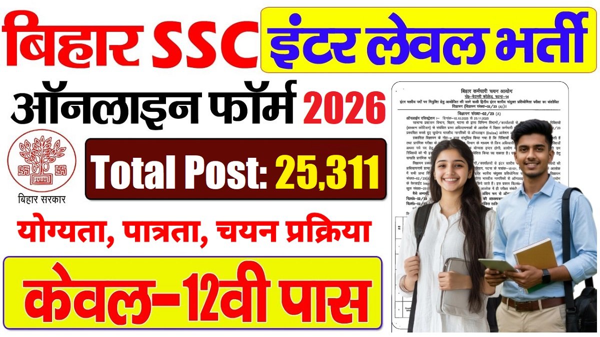 Bihar SSC BSSC 10+2 Inter Level Online Form 2026 for 25311 Post