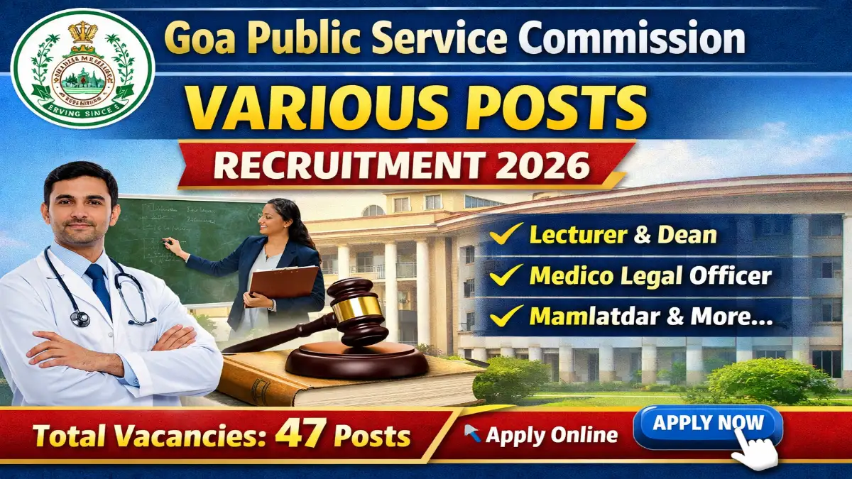 Goa PSC Recruitment 2026 – Apply Online 47 Lecturer, MLO and More Posts