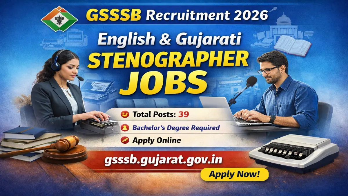 GSSSB Recruitment 2026 – Apply Online 39 English & Gujarati Stenographer Posts