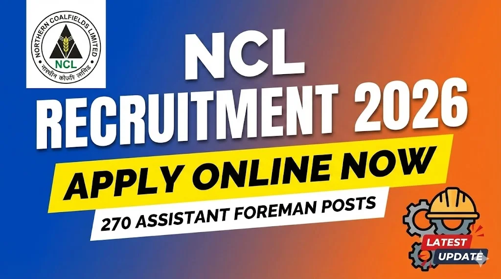 NCL Recruitment 2026 – Apply Online 270 Assistant Foreman (Trainee) Posts
