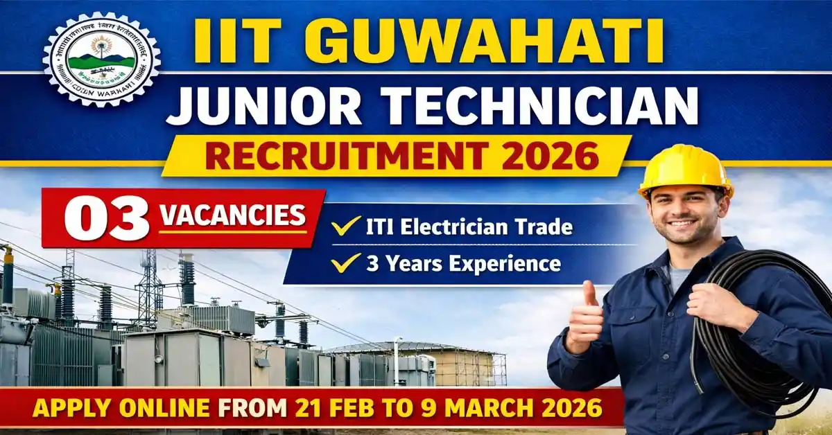 IIT Guwahati Junior Technician Recruitment 2026 – Online Form