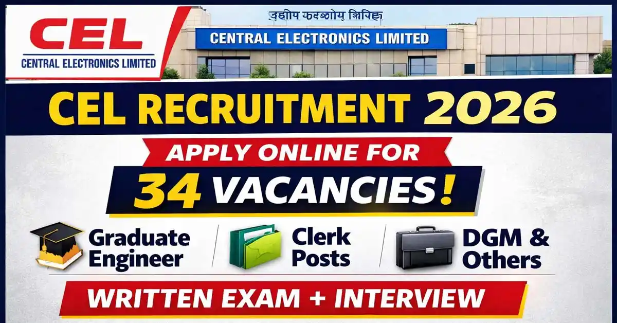 CEL Recruitment 2026 – Apply Online Graduate Engineer, Clerk 34 Posts
