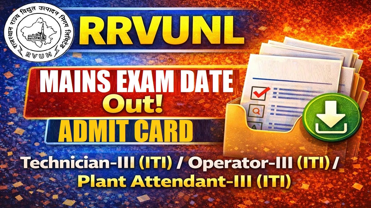 RVUNL Technician, Operator, Plant Attendant Mains Admit Card 2026 Out for 216 Post
