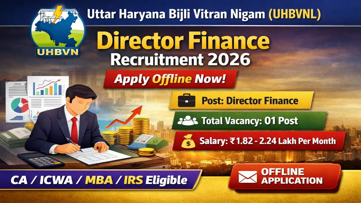 UHBVNL Director Finance Recruitment 2026 – Apply Now