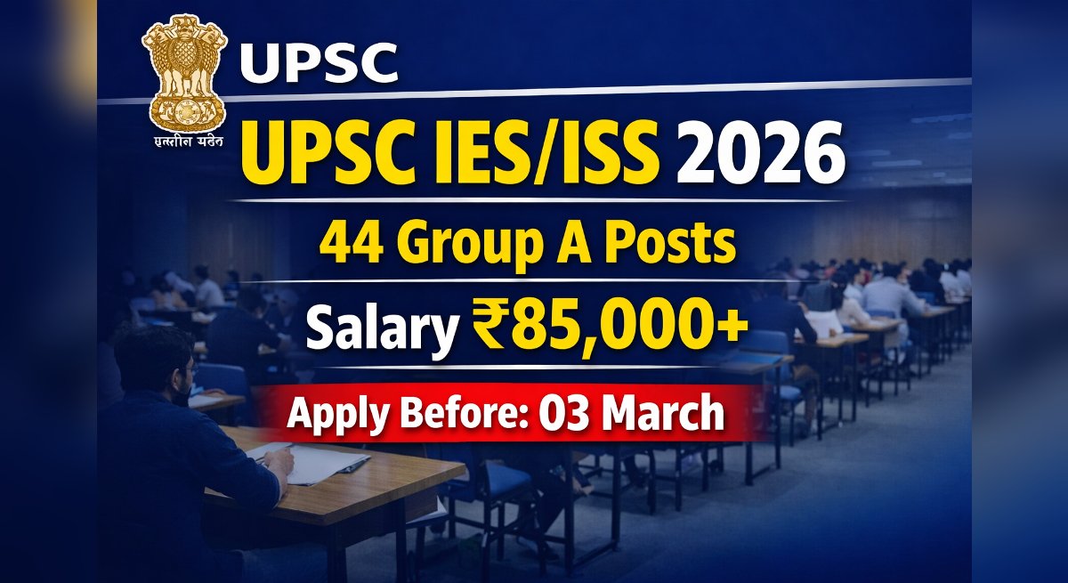 UPSC IES ISS Online Form 2026 for 44 Post