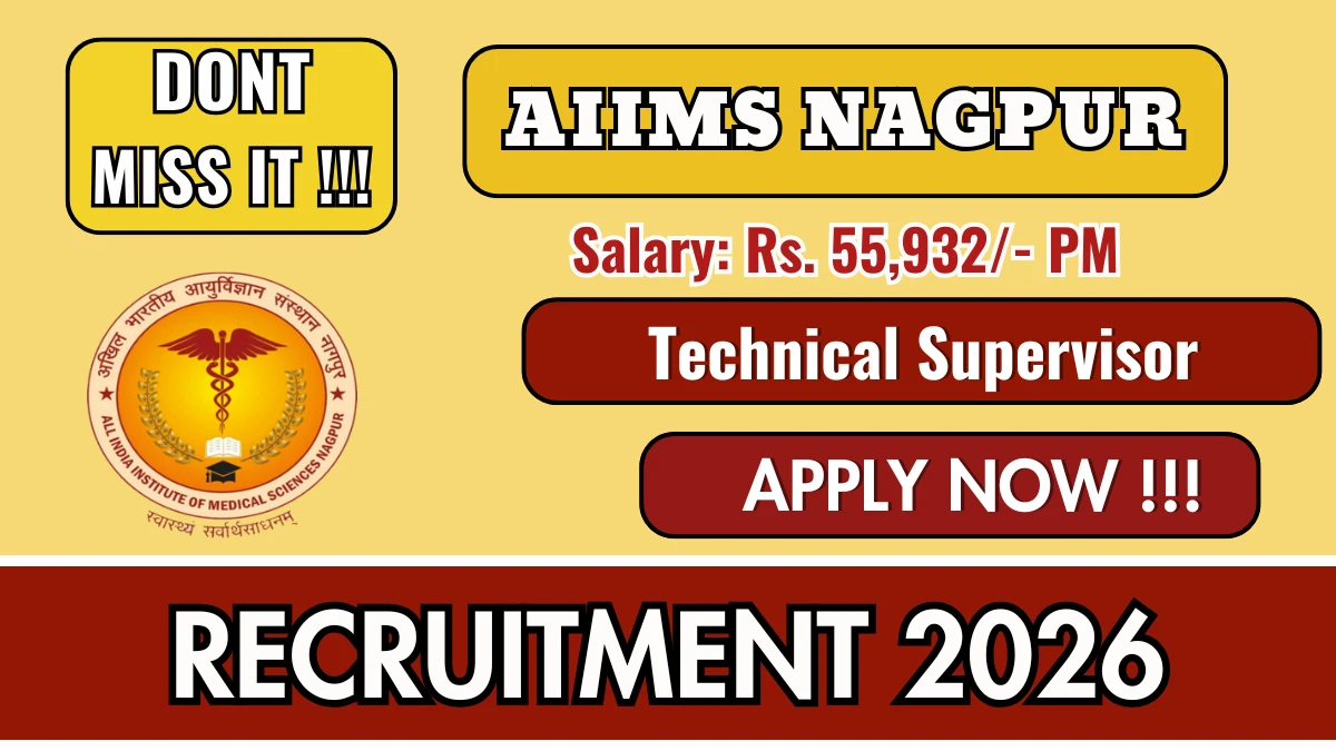 AIIMS Nagpur Technical Supervisor Recruitment 2026 – Apply Online 02 Posts