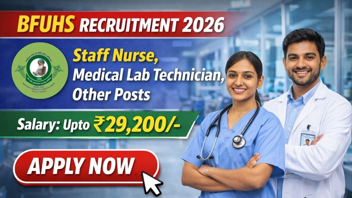 BFUHS Recruitment 2026 – Apply Online 65 Staff Nurse, MLT, Other Posts
