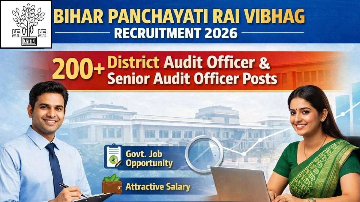 Bihar Panchayati Raj Vibhag Recruitment 2026 – Apply Online 203 District and Senior Audit Officer Posts