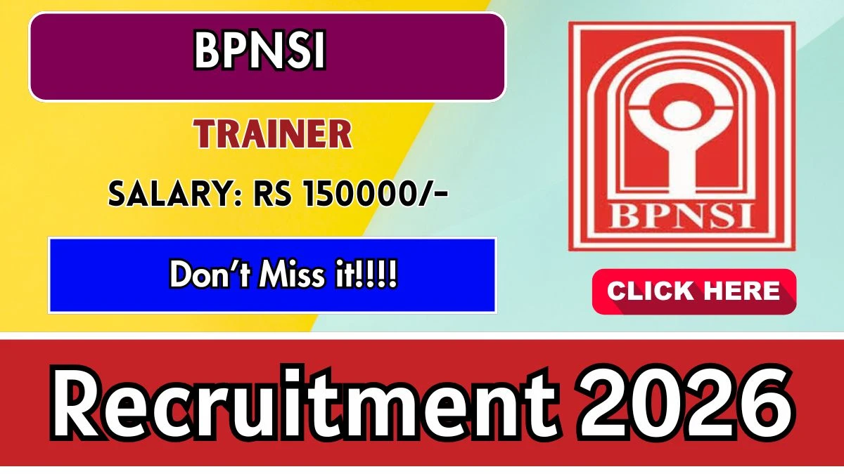 BPNSI Trainer Recruitment 2026 – Apply Now