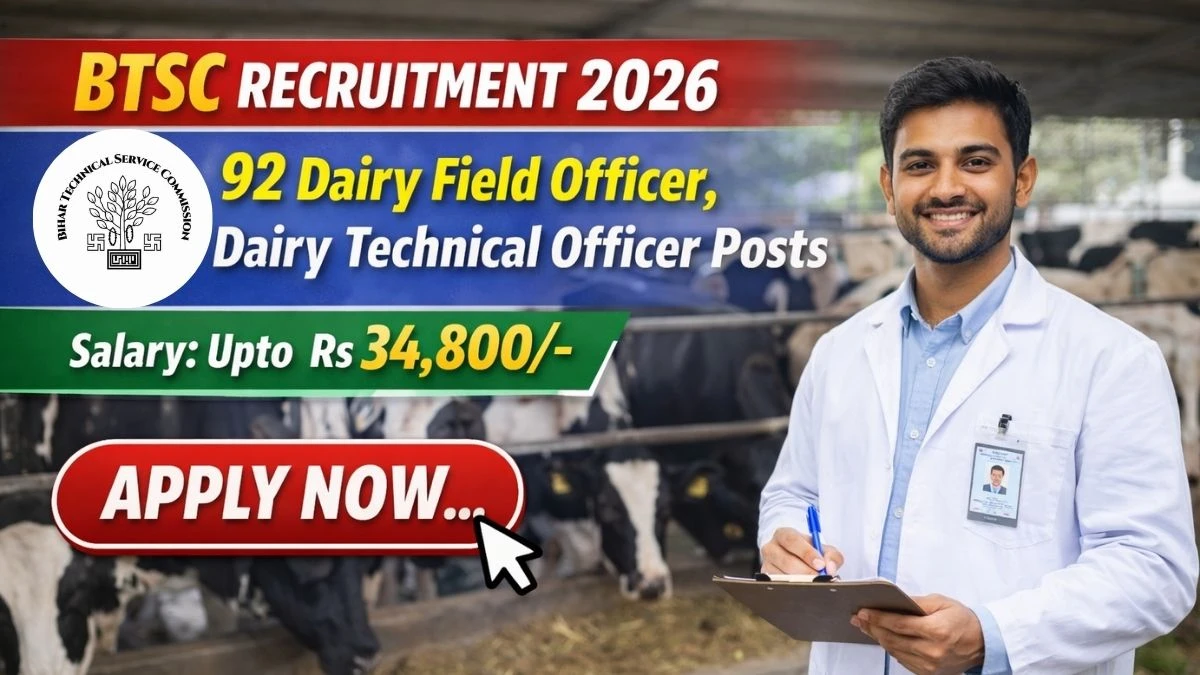 BTSC Dairy Officer Recruitment 2026 Online Form – Dairy Field & Technical Officer 92 Posts