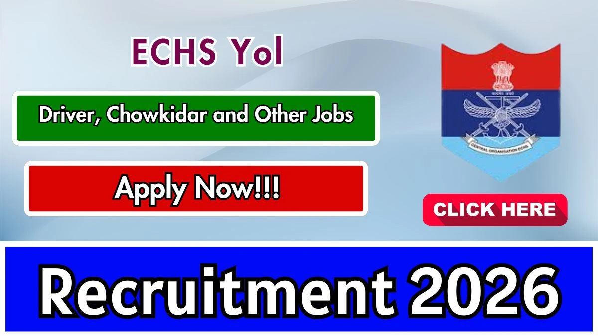 ECHS Yol Recruitment 2026 – Offline Form 13 Driver, Chowkidar and Other Posts