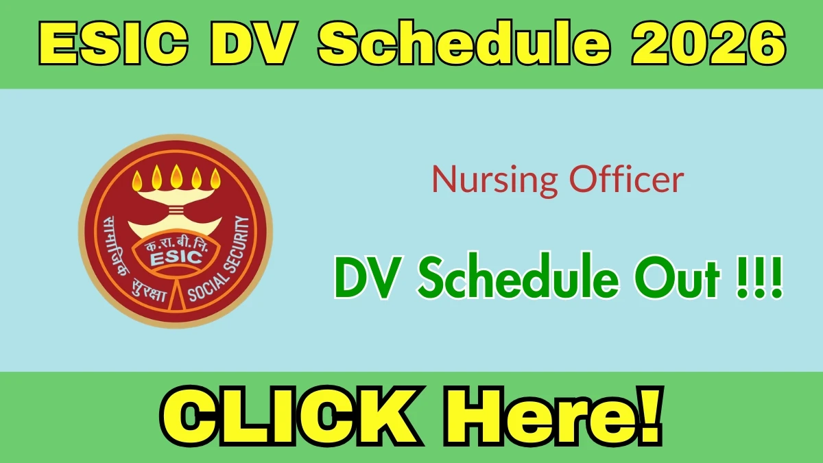 ESIC Nursing Officer DV Schedule 2026 Out Download Details
