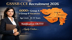 GSSSB CCE Recruitment 2026 OUT – Apply Online 6550 Group A & Group B Posts