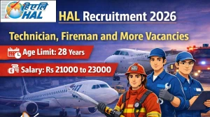HAL Recruitment 2026 – Apply Online 151 Technician, Fireman Posts