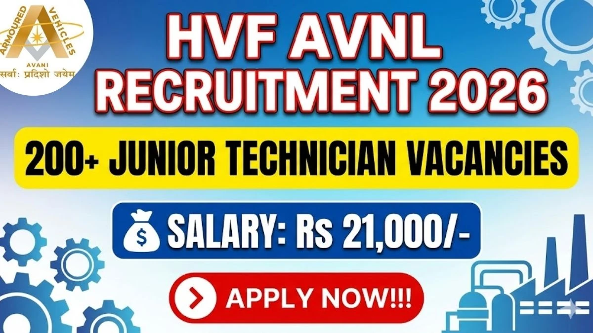 HVF AVNL Junior Technician Recruitment 2026 - Apply Offline for 220 Posts