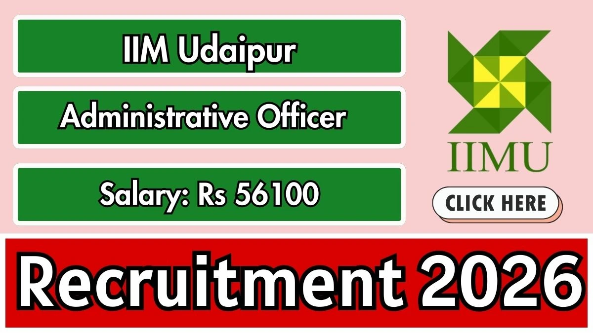 IIM Udaipur Administrative Officer Recruitment 2026