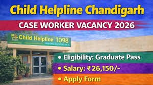 Child Helpline Chandigarh Case Worker Vacancy 2026