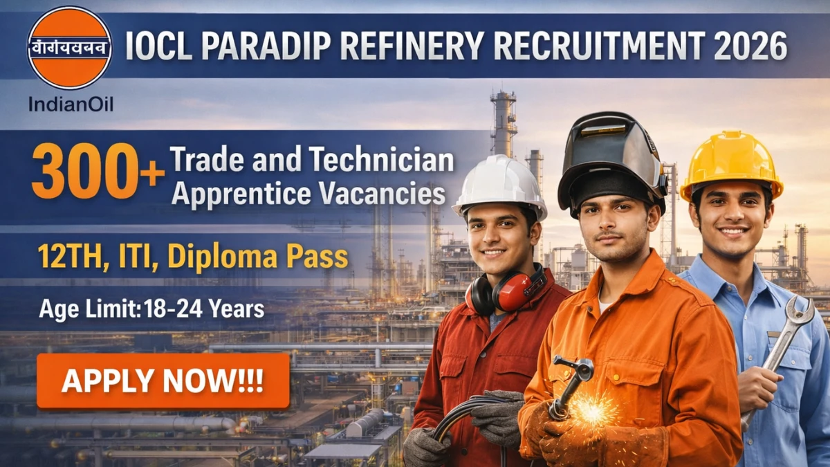 IOCL Paradip Refinery Recruitment 2026 – Apply Online 342 Trade & Technician Apprentice Posts