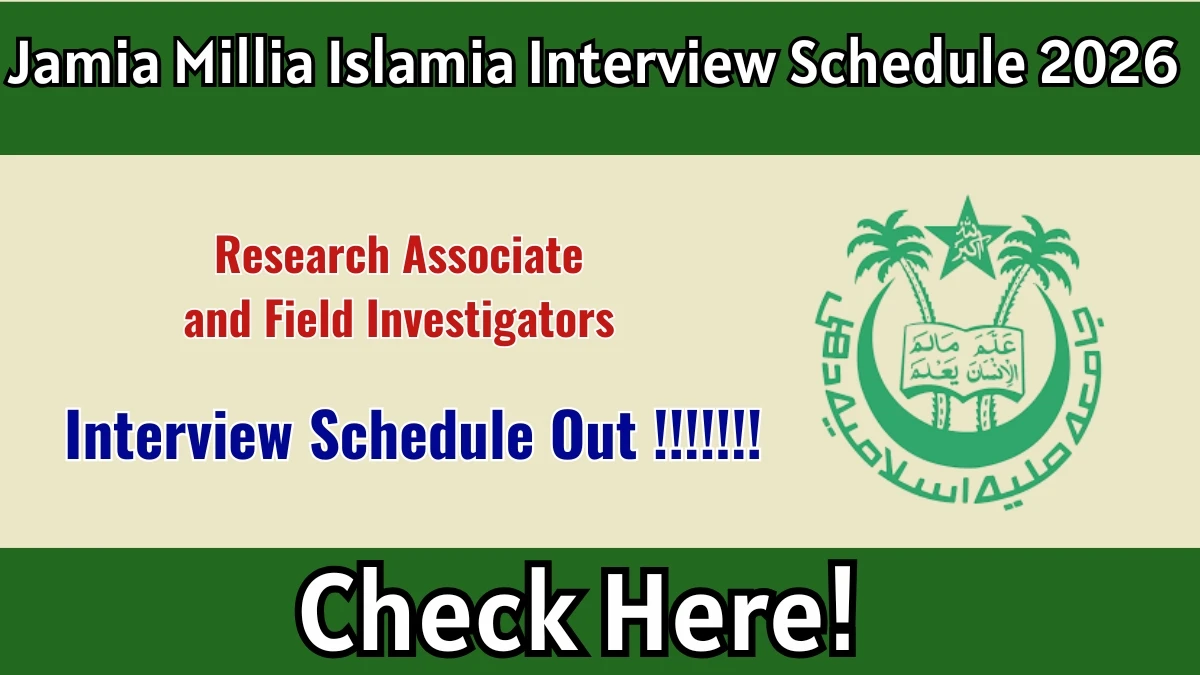 Jamia Research Associate and Field Investigators Interview Schedule 2026 Out Check Here