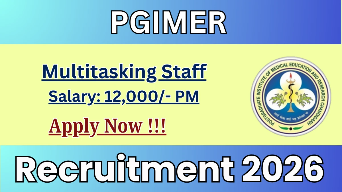 PGIMER Multitasking Staff Recruitment 2026