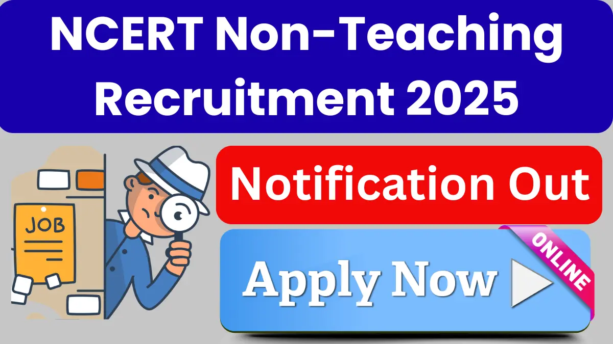 NCERT Non Teaching Recruitment 2025