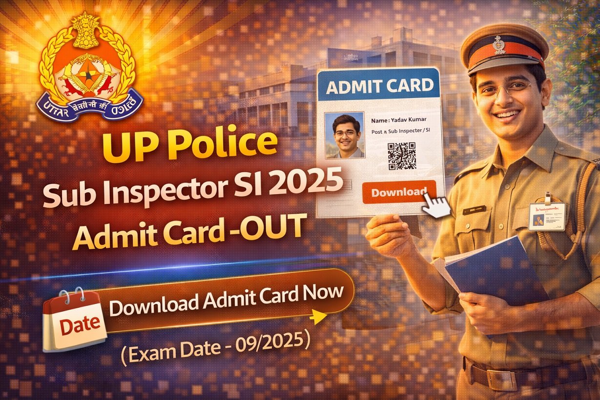 UP Police Sub Inspector SI Advt No 03/2025 Recruitment 2025 Exam City Details / Admit Card