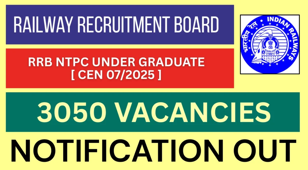 Railway RRB Non Technical Popular Categories NTPC 10+2 UnderGraduate 12th Level CEN 07/2025 Exam Date 2026 for 3050 Post